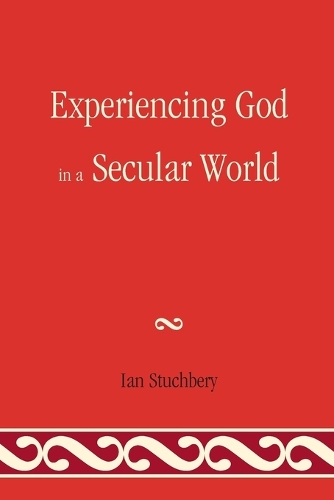 Паперова книга «Experiencing God In A Secular World», автор Ян Стачбері - фото №1