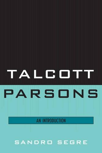 Бумажная книга «Talcott Parsons: An Introduction», автор Сандро Сегре - фото №1