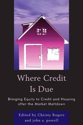 Паперова книга «Where Credit is Due: Bringing Equity to Credit and Housing After the Market Meltdown», автор Крісті Роджерс - фото №1