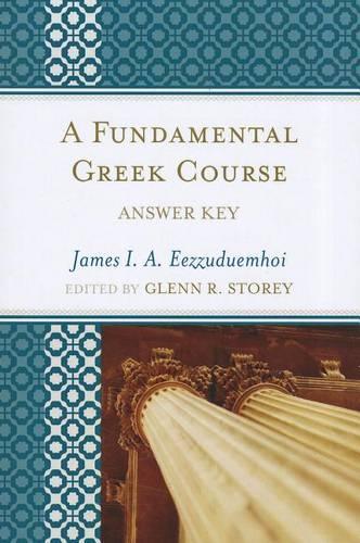 Паперова книга «A Fundamental Greek Course: Answer Key», автор Джеймс І.А. Ееззудуемхой - фото №1