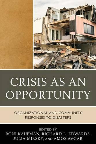 [object Object] «Crisis as an Opportunity: Organizational and Community Responses to Disasters», авторів Амос Авгар, Джулія Мірський, Річард Едвардс, Роні Кауфман - фото №1
