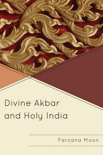 Бумажная книга «Divine Akbar and Holy India», автор Фарзана Мун - фото №1