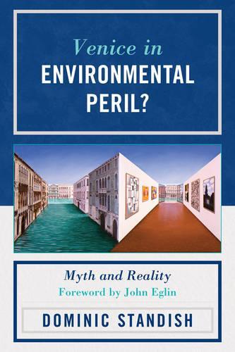 Паперова книга «Venice in Environmental Peril?: Myth and Reality», автор Домінік Стендіш - фото №1