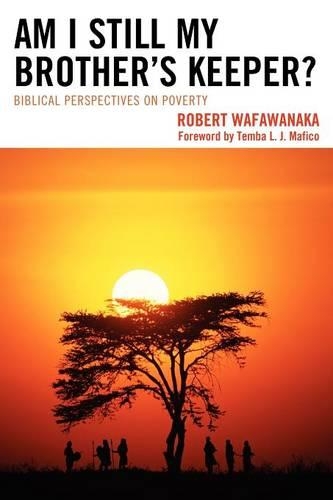 Бумажная книга «Am I Still My Brother's Keeper?: Biblical Perspectives on Poverty», автор Роберт Вафаванака - фото №1