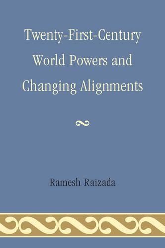 Паперова книга «Twenty-First-Century World Powers and Changing Alignments», автор Рамеш Н. Райзада - фото №1