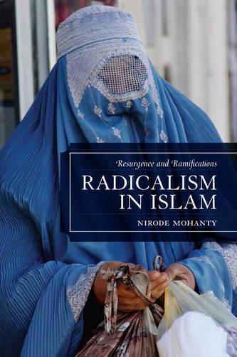 Бумажная книга «Radicalism in Islam: Resurgence and Ramifications», автор Нирод Моханти - фото №1