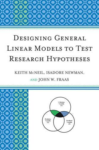 Паперова книга «Designing General Linear Models to Test Research Hypotheses», авторів Айседор Ньюман, Джон В. Фраас, Кіт МакНіл - фото №1