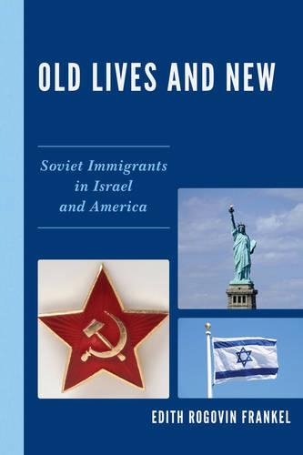 Бумажная книга «Old Lives and New: Soviet Immigrants in Israel and America», автор Эдит Роговин Френкель - фото №1