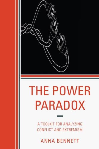Паперова книга «The Power Paradox: A Toolkit for Analyzing Conflict and Extremism», автор Анна Беннетт - фото №1