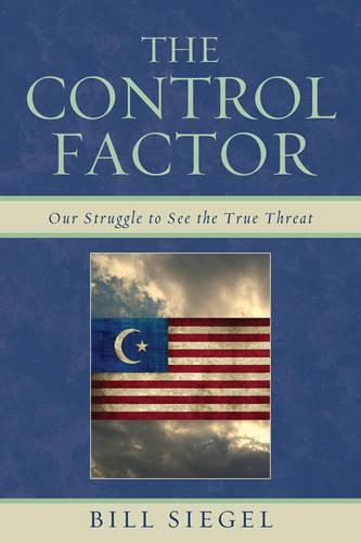 Бумажная книга «The Control Factor: Our Struggle to See the True Threat», автор Билл Сигел - фото №1