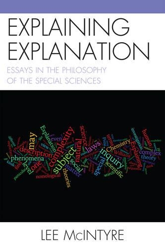Паперова книга «Explaining Explanation: Essays in the Philosophy of the Special Sciences», автор Лі Макінтайр - фото №1