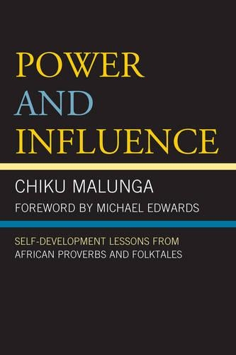 Паперова книга «Power and Influence: Self-Development Lessons from African Proverbs and Folktales», автор Чіку Малунга - фото №1