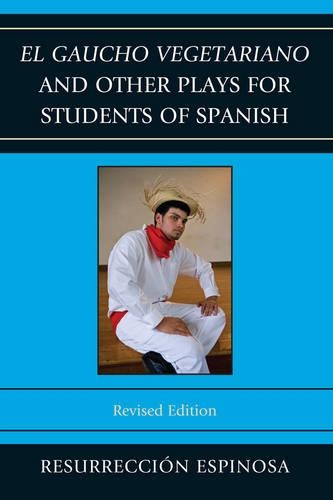 Паперова книга «El gaucho vegetariano and Other Plays for Students of Spanish», автор Resurrección Espinosa - фото №1