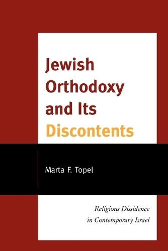 Паперова книга «Jewish Orthodoxy and Its Discontents: Religious Dissidence in Contemporary Israel», автор Марта Ф. Топель - фото №1