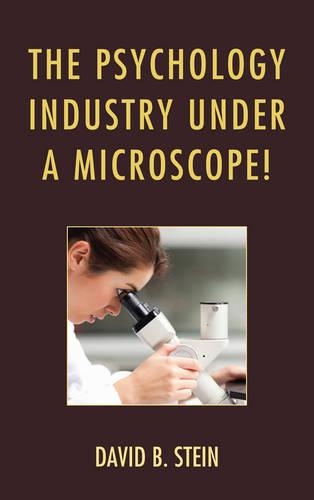 Бумажная книга «The Psychology Industry Under a Microscope!», автор Дэвид Б. Стайн - фото №1