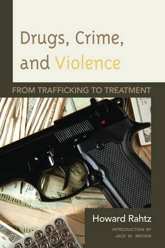 Бумажная книга «Drugs, Crime and Violence: From Trafficking to Treatment», автор Говард Рахц - фото №1