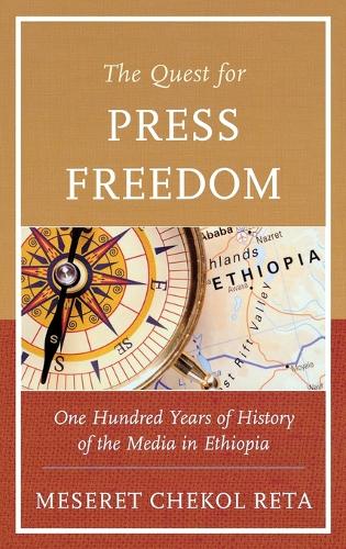 Бумажная книга «The Quest for Press Freedom: One Hundred Years of History of the Media in Ethiopia», автор Месерет Чеколь Рета - фото №1