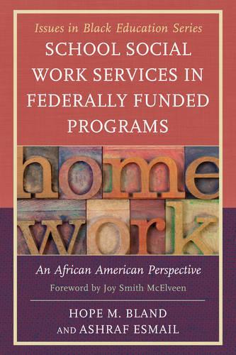 Бумажная книга «School Social Work Services in Federally Funded Programs: An African American Perspective», авторов Ашраф Эсмаил, Хоуп М. Блэнд - фото №1