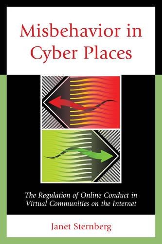 Паперова книга «Misbehavior in Cyber Places: The Regulation of Online Conduct in Virtual Communities on the Internet», автор Джанет Штернберг - фото №1