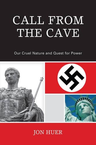 [object Object] «Call From the Cave: Our Cruel Nature and Quest for Power», автор Джон Хуер - фото №1