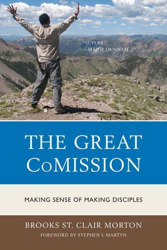 Бумажная книга «The Great CoMission: Making Sense of Making Disciples», автор Брукс Сент-Клер Мортон - фото №1