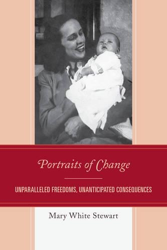 Бумажная книга «Portraits of Change: Unparalleled Freedoms, Unanticipated Consequences», автор Мэри Уайт Стюарт - фото №1