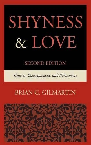 Бумажная книга «Shyness & Love: Causes, Consequences, and Treatment», автор Брайан Г. Гилмартин - фото №1