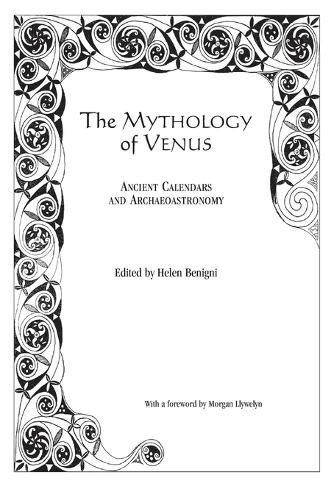 Бумажная книга «The Mythology of Venus: Ancient Calendars and Archaeoastronomy», автор Хелен Бениньи - фото №1
