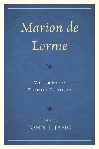 Паперова книга «Marion de Lorme: Victor Hugo: Édition Critique», автор Джон Дж. Янк - фото №1
