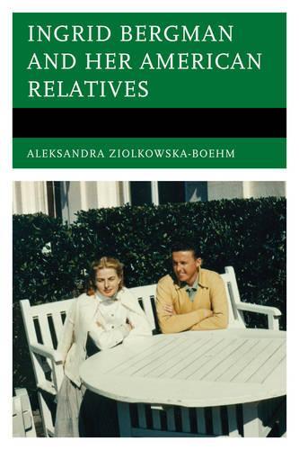 Паперова книга «Ingrid Bergman and Her American Relatives», автор Александра Зьолковська-Бом - фото №1