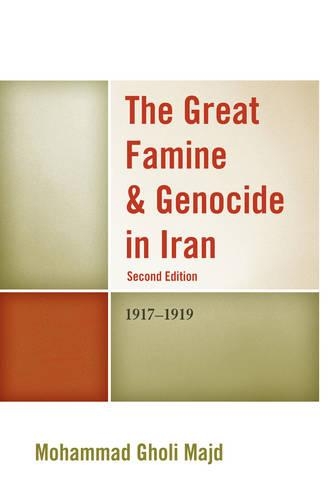 Паперова книга «The Great Famine & Genocide in Iran: 1917-1919», автор Мохаммад Голі Маджд - фото №1