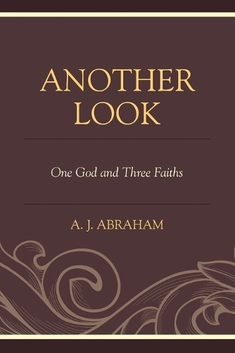 Бумажная книга «Another Look: One God and Three Faiths», автор А. Дж. Абрахам - фото №1