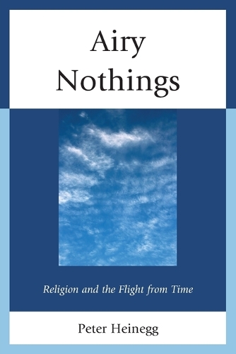 Паперова книга «Airy Nothings: Religion and the Flight from Time», автор Пітер Хайнегг - фото №1