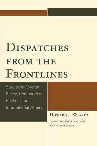 Паперова книга «Dispatches from the Frontlines: Studies in Foreign Policy, Comparative Politics, and International Affairs», автор Говард Дж. Віарда - фото №1