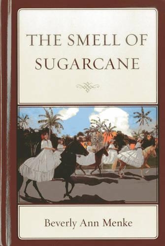 Паперова книга «The Smell of Sugarcane», автор Беверлі Енн Менке - фото №1