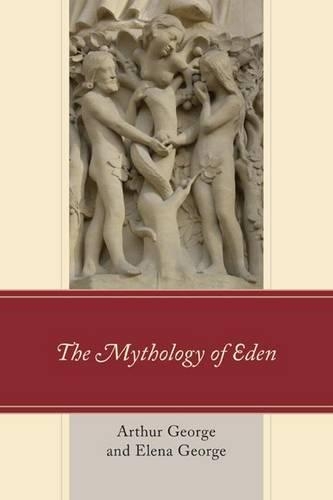 Бумажная книга «The Mythology of Eden», авторов Артур Джордж, Елена Джордж - фото №1