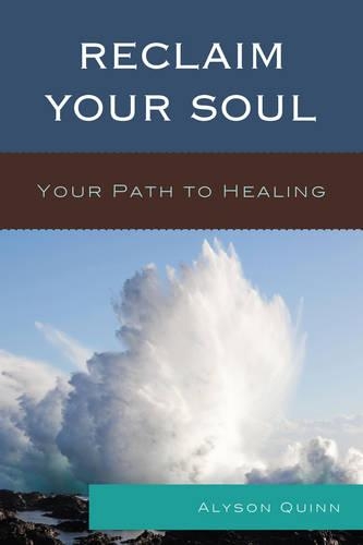 Бумажная книга «Reclaim Your Soul: Your Path to Healing», автор Элисон Куинн - фото №1