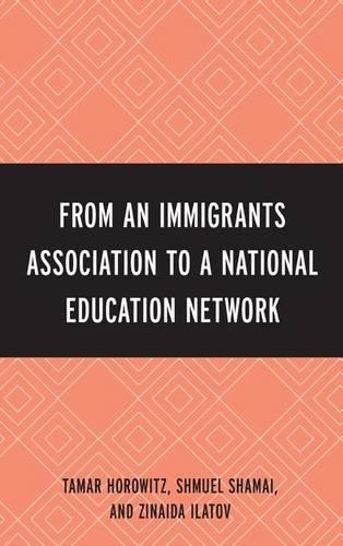 Бумажная книга «From an Immigrant Association to a National Education Network», авторов Шмуэль Шамай, Тамар Горовиц, Зинаида Илатова - фото №1
