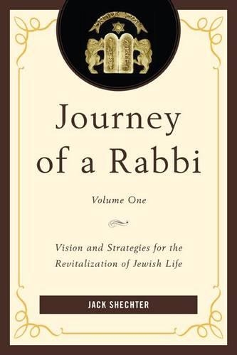 Паперова книга «Journey of a Rabbi: Vision and Strategies for the Revitalization of Jewish Life», автор Джек Шехтер - фото №1