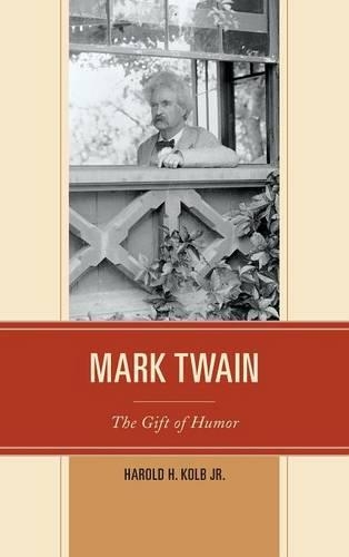 Бумажная книга «Mark Twain: The Gift of Humor», автор Гарольд Х. Колб - фото №1