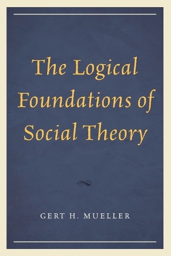 Паперова книга «The Logical Foundations of Social Theory», автор Герт Х. Мюллер - фото №1