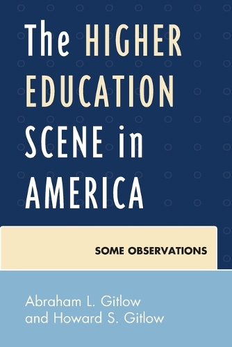 Паперова книга «The Higher Education Scene in America: Some Observations», авторів Абрахам Гітлоу, Говард Гітлоу - фото №1