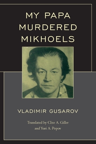 Паперова книга «My Papa Murdered Mikhoels», автор Володимир Гусаров - фото №1