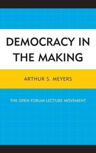 Бумажная книга «Democracy in the Making: The Open Forum Lecture Movement», автор Артур С. Майерс - фото №1