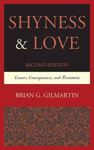 Бумажная книга «Shyness & Love: Causes, Consequences, and Treatment», автор Брайан Г. Гилмартин - фото №1