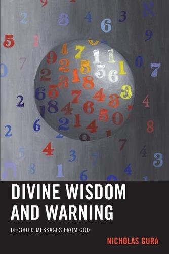 Бумажная книга «Divine Wisdom and Warning: Decoded Messages from God», автор Николас Гура - фото №1