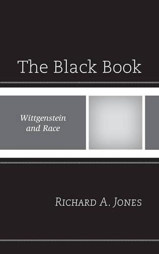 Бумажная книга «The Black Book: Wittgenstein and Race», автор Ричард А. Джонс - фото №1