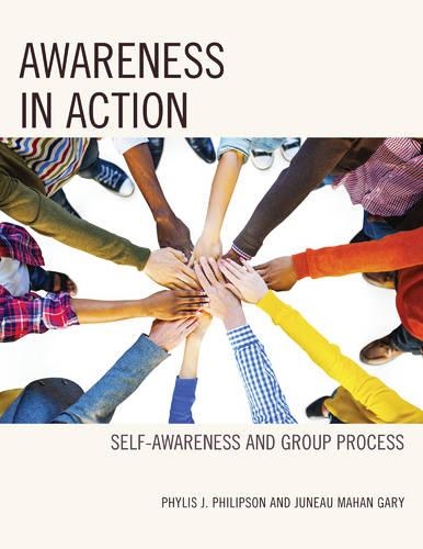 Бумажная книга «Awareness in Action: Self-Awareness and Group Process», авторов Джуно Махан Гэри, Филлис Дж. Филипсон - фото №1