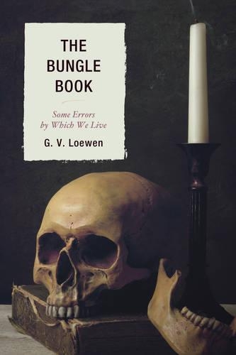 Паперова книга «The Bungle Book: Some Errors by Which We Live», автор Г. В. Лоуен - фото №1