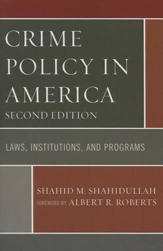 Бумажная книга «Crime Policy in America: Laws, Institutions, and Programs», автор Шахид М. Шахидулла - фото №1